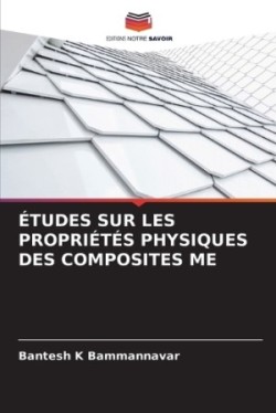 Études Sur Les Propriétés Physiques Des Composites Me