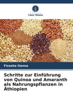 Schritte zur Einführung von Quinoa und Amaranth als Nahrungspflanzen in Äthiopien