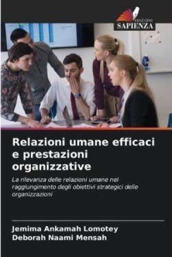 Relazioni umane efficaci e prestazioni organizzative