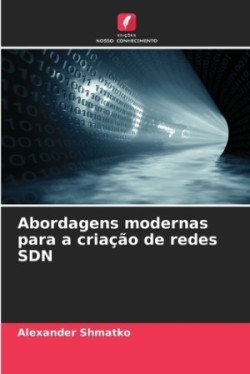 Abordagens modernas para a criação de redes SDN