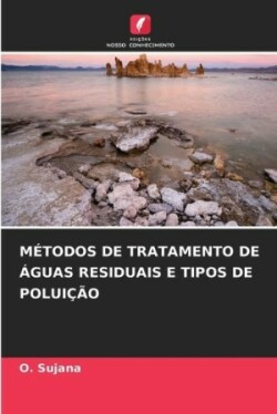 Métodos de Tratamento de Águas Residuais E Tipos de Poluição