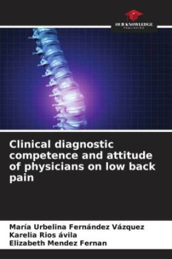 Clinical diagnostic competence and attitude of physicians on low back pain