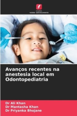 Avanços recentes na anestesia local em Odontopediatria