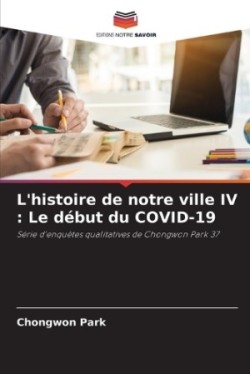 L'histoire de notre ville IV