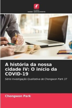 história da nossa cidade IV