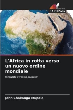 L'Africa in rotta verso un nuovo ordine mondiale
