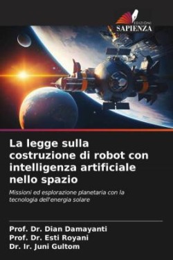 legge sulla costruzione di robot con intelligenza artificiale nello spazio