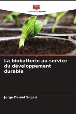 biobatterie au service du développement durable