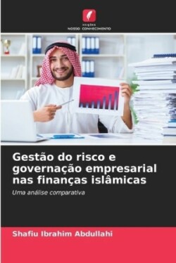 Gestão do risco e governação empresarial nas finanças islâmicas