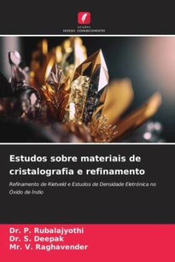 Estudos sobre materiais de cristalografia e refinamento