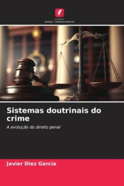 Sistemas doutrinais do crime