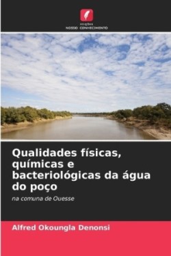 Qualidades físicas, químicas e bacteriológicas da água do poço