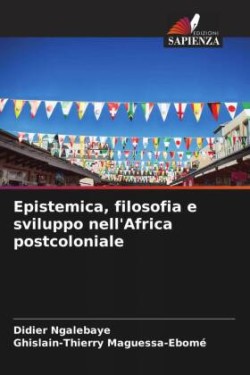 Epistemica, filosofia e sviluppo nell'Africa postcoloniale