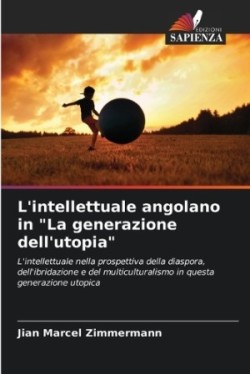 L'intellettuale angolano in "La generazione dell'utopia"