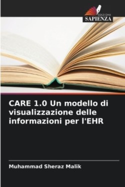 CARE 1.0 Un modello di visualizzazione delle informazioni per l'EHR