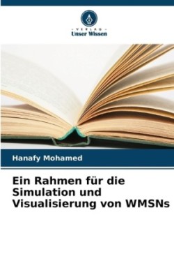 Rahmen für die Simulation und Visualisierung von WMSNs