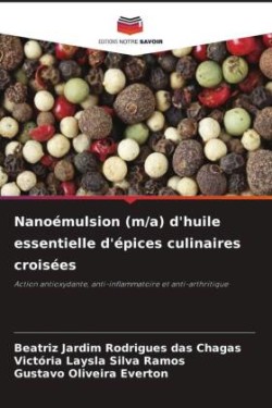 Nanoémulsion (m/a) d'huile essentielle d'épices culinaires croisées