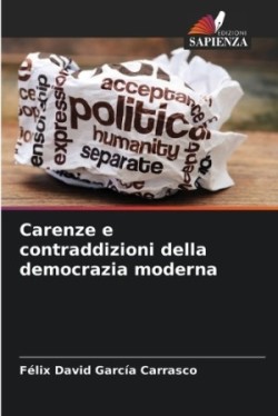 Carenze e contraddizioni della democrazia moderna