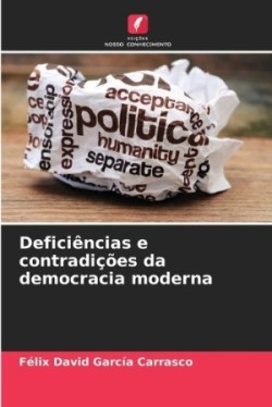 Deficiências e contradições da democracia moderna