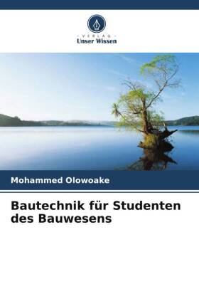 Bautechnik für Studenten des Bauwesens