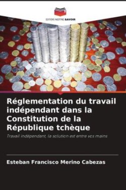 Réglementation du travail indépendant dans la Constitution de la République tchèque