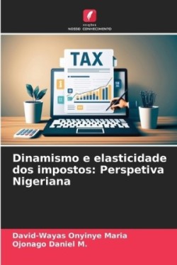 Dinamismo e elasticidade dos impostos