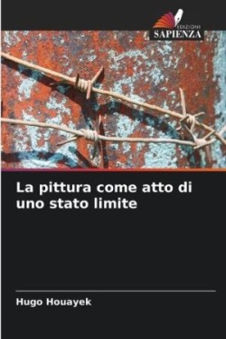 pittura come atto di uno stato limite