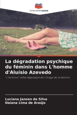 dégradation psychique du féminin dans L'homme d'Aluísio Azevedo