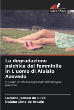 degradazione psichica del femminile in L'uomo di Aluísio Azevedo