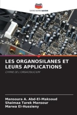 Les Organosilanes Et Leurs Applications