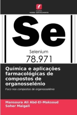 Química e aplicações farmacológicas de compostos de organosselénio