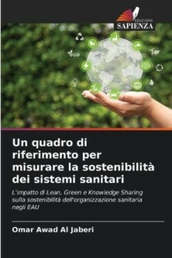 quadro di riferimento per misurare la sostenibilità dei sistemi sanitari