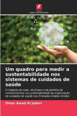 Um quadro para medir a sustentabilidade nos sistemas de cuidados de saúde