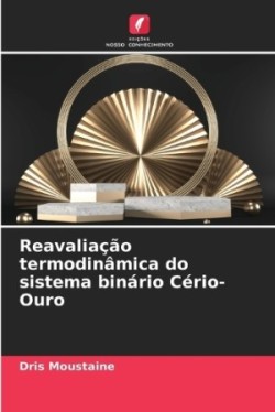 Reavaliação termodinâmica do sistema binário Cério-Ouro