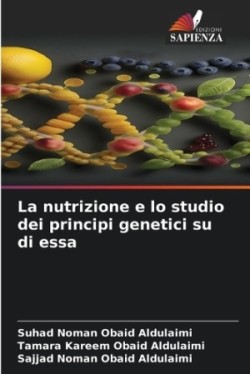 nutrizione e lo studio dei principi genetici su di essa