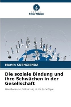 soziale Bindung und ihre Schwächen in der Gesellschaft