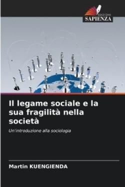 legame sociale e la sua fragilità nella società