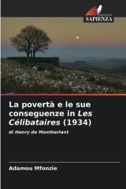 povertà e le sue conseguenze in Les Célibataires (1934)