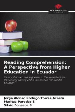 Reading Comprehension: A Perspective from Higher Education in Ecuador