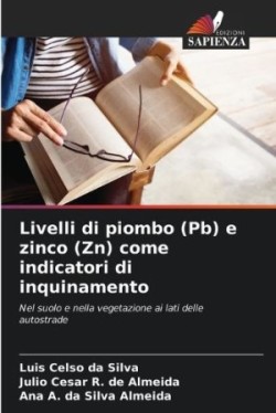 Livelli di piombo (Pb) e zinco (Zn) come indicatori di inquinamento