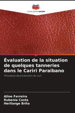 Évaluation de la situation de quelques tanneries dans le Cariri Paraibano