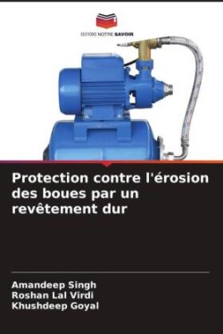 Protection contre l'érosion des boues par un revêtement dur