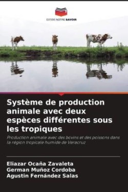 Système de production animale avec deux espèces différentes sous les tropiques