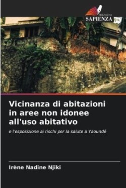 Vicinanza di abitazioni in aree non idonee all'uso abitativo