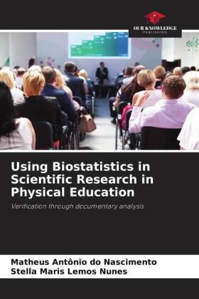 Using Biostatistics in Scientific Research in Physical Education