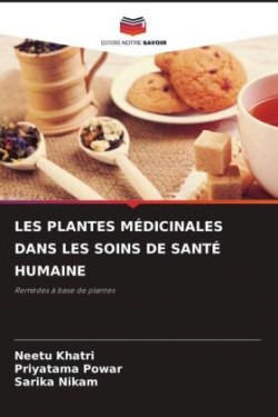 LES PLANTES MÉDICINALES DANS LES SOINS DE SANTÉ HUMAINE