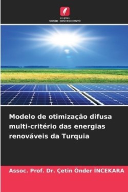 Modelo de otimização difusa multi-critério das energias renováveis da Turquia