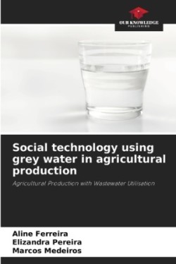 Social technology using grey water in agricultural production