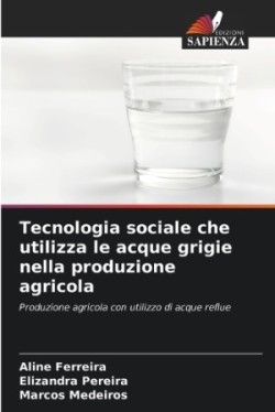 Tecnologia sociale che utilizza le acque grigie nella produzione agricola