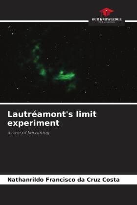 Lautréamont's limit experiment
